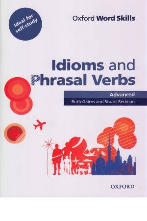 Oxford Word Skills Idioms & Phrasal Verbs Adanced