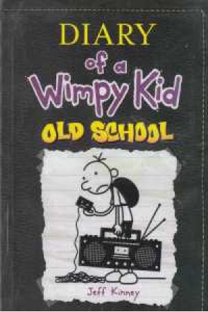 diary of a wimpy kid)old school)