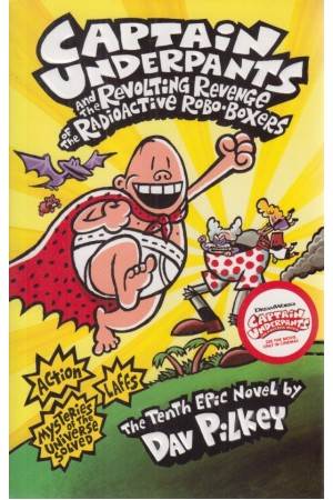 captain underpants and the revolting revenge of the Radioactive Robo-Boxers
